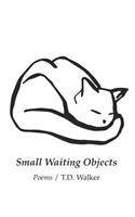 Small Waiting Objects