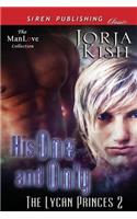His One and Only [The Lycan Princes 2] (Siren Publishing Classic Manlove)