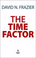 THE TIME FACTOR