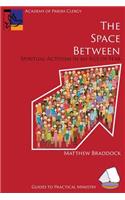 Space Between: Spiritual Activism in an Age of Fear