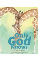 Only God Knows