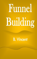 Funnel Building