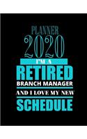 Planner 2020 I'm a Retired Branch Manager and I Love My New Schedule