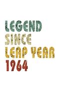 Legend Since Leap Year 1964: Retro Birthday Gift Notebook With Lined College Ruled Paper. Funny Quote Sayings 8.5 x 11 Notepad Journal For People Born February 29th 1964.