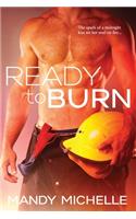 Ready to Burn