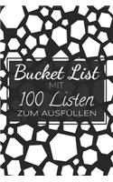 Bucket List mit 100 Listen zum Ausfüllen: Ein Ausfüllbuch mit 100 Listen, die darauf warten erkundet und erprobt zu werden - Challenge für den Alltag und für mehr Achtsamkeit