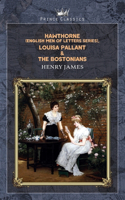 Hawthorne (English Men of Letters Series), Louisa Pallant & The Bostonians