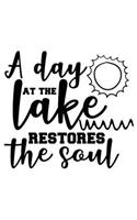 A Day At The Lake Restores The Soul