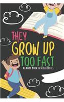 They Grow Up Too Fast Memory Book Of Kids Quotes