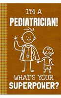 I'm a Pediatrician! What's Your Superpower?
