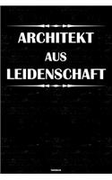 Architekt aus Leidenschaft Notizbuch: Architekt Journal DIN A5 liniert 120 Seiten Geschenk