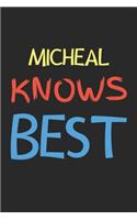 Micheal Knows Best: Lined Journal, 120 Pages, 6 x 9, Micheal Personalized Name Notebook Gift Idea, Black Matte Finish (Micheal Knows Best Journal)