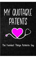 My quotable patients The Funniest Things Patients Say Journal