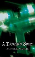 Trooper's Story