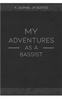 My Adventures As A Bassist
