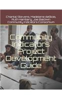 Community Indicators Project Development Guide