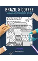 Brazil & Coffee: AN ADULT COLORING BOOK: Brazil & Coffee - 2 Coloring Books In 1