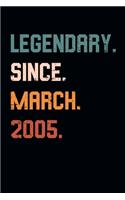 Blank Lined Journal, Notebook, Diary, Planner - Legendary Since March 2005 - 14th Birthday Gift For 14 Years Old Boys and Girls born in March: Medium College-Ruled Journey Diary, 110 page, Lined, 6x9 (15.2 x 22.9 cm)