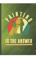 Painting Is the Answer