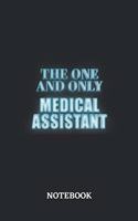 The One And Only Medical Assistant Notebook