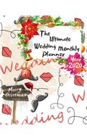 The Ultimate Merry Christmas Wedding Monthly Planner Year 2020: Best Gift For All Age, Keep Track Planning Notebook & Organizer Logbook For Weekly And Monthly Purpose To Create, Schedule And Manage To Achieve You