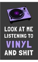 Look At Me Listening to Vinyl and Shit