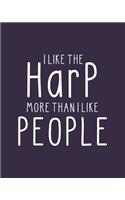 I Like the Harp More Than I Like People