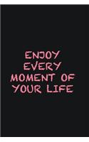 Enjoy every moment of your life: Writing careers journals and notebook. A way towards enhancement