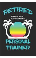 Retired Personal Trainer Under New Management: Funny White Elephant Gag Gifts For Coworkers Going Away, Birthday, Retirees, Friends & Family Secret Santa Gift Ideas For Coworkers Really Funny Jok