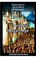 La vie au Moyen Âge