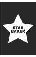 Star Baker: Bake Notebook Blank Dot Grid Baking Lover Journal dotted with dots 6x9 120 Pages Checklist Record Book Funny Baker Take Notes Gift Bakery Planner Pa