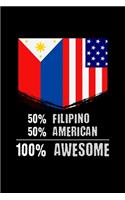 50% Filipino 50% American 100% Awesome