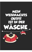 Mein Weihnachts Outfit Ist In Der Wäsche: Notebook / Diary / Organizer / 120 lined pages / 6x9 inch