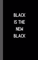 Black Is The New Black