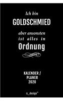 Kalender 2020 für Goldschmiede / Goldschmied / Goldschmiedin: Wochenplaner / Tagebuch / Journal für das ganze Jahr: Platz für Notizen, Planung / Planungen / Planer, Erinnerungen und Sprüche