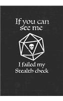 If you can see me I failed my Stealth check: College Ruled Role Playing Gamer Paper: Funny RPG Journal