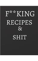 F**king Recipes & Shit