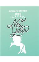 sketchbook gift unicorn: happy new year: Unicorn Journal and sketchbook gift: Journal and sketchbook for Girls - Composition Size (8.5"x11") With Lined and Blank Pages, Perf