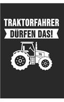 Traktorfahrer dürfen das: Landwirt & Bauer Notizbuch 6'x9' Blanko Geschenk für Dorfkind & Traktor Liebhaber