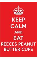 Keep Calm and Eat Reeces Peanut Butter Cups: A Designer Chocolate Journal