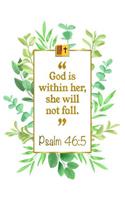 God Is Within Her, She Will Not Fall: Psalm 46:5 Bible Journal