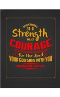 Be Strong & Courageous Christian Journal Notebook For Sermon Notes Bible Study: Bible Study Journal Diary Workbook: An Inspirational Worship Book To Record, Remember & Reflect on God's Holy Word: Christian Journal to Write In; T