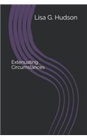 Extenuating Circumstances