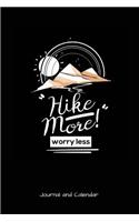 Hike More Worry Less: Blank Lined Journal With Calendar For Hikers