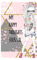 My Happy Thoughts Journal