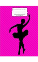 Ballerina Composition: Ballerina Silhouette College Ruled Composition Book 7.44 x 9.69, 100 sheets, 200 pages, book for school, boys, girls, kids, teachers and students, (