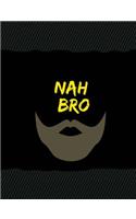 Nah Bro