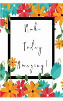 Make Today Amazing