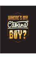 Where's My Cabana Boy: Cabana Boy Light Yellow Dark Yellow White 2019 Calendar Weekly Planner To Do List Organizer Book 8.5" x 11"Large