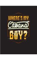 Where's My Cabana Boy